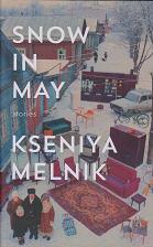 Snows in May - stories by Kseniya Melnik